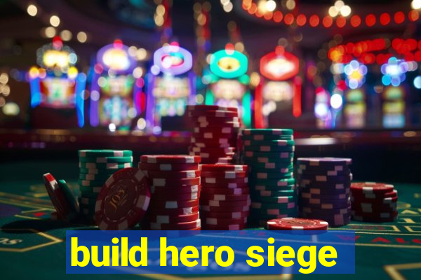 build hero siege